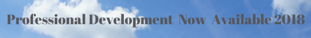 Professional Development Now Available 2018